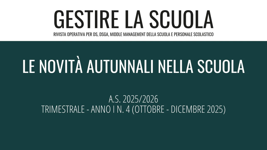 Gestire la scuola. Anno 1 n°4: le novità 2025/26. Scarica la guida operativa aggiornata e arricchita di contenuti
