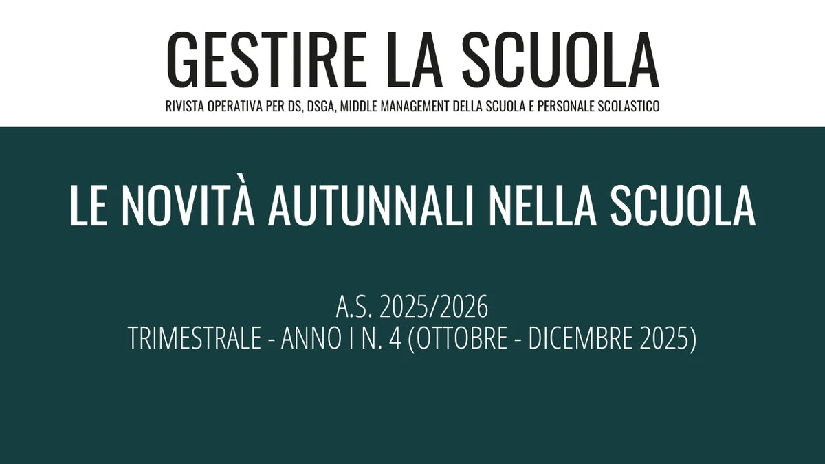 Gestire la scuola. Anno 1 n°4: le novità 2025/26. Scarica la guida operativa aggiornata e arricchita di contenuti