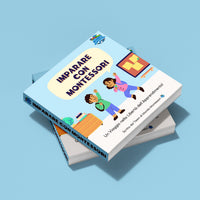 Imparare con Montessori - Un Viaggio nella Libertà dell'Apprendimento (Versione Digitale)